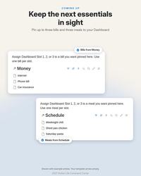 2027 Notion Life Planner: Keep the next essentials in sight. Pin up to three bills from Money and three meals from Schedule to your Dashboard.