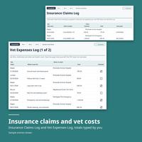 Insurance Claims Log behind a Vet Expenses Log (1 of 2) with sample costs and Claimed tick boxes. Insurance claims and vet costs: totals typed by you. Sample entries shown.